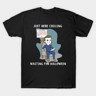 Just Here Chillin Waiting For Halloween Costume T-shirt T-Shirt